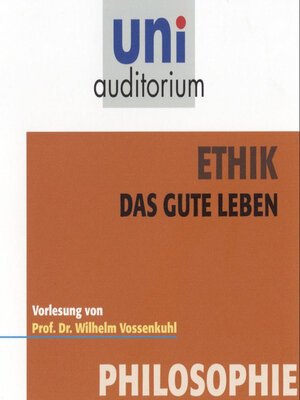 cover image of Ethik--Das gute Leben